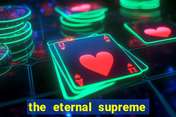 the eternal supreme 288 pt br